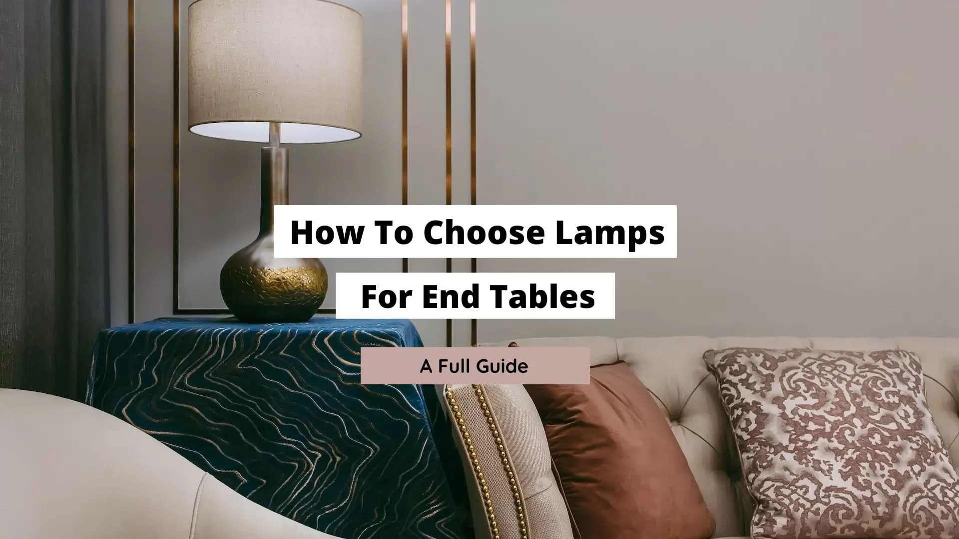 How To Choose Lamps For End Tables Craftsonfire