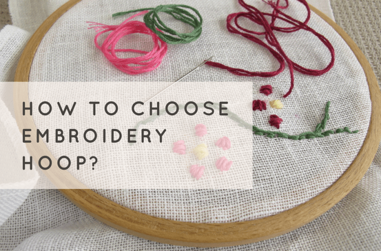How to Choose a Hand Embroidery Hoop?