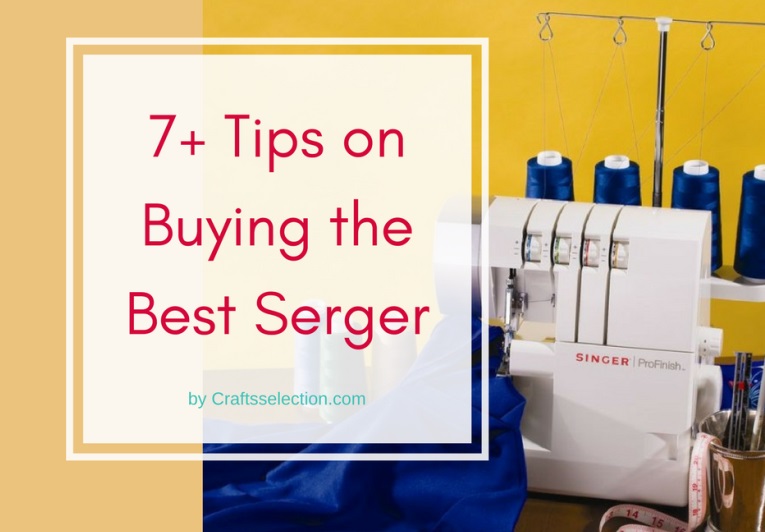 How to Buy the Best Serger Overlock Machine?