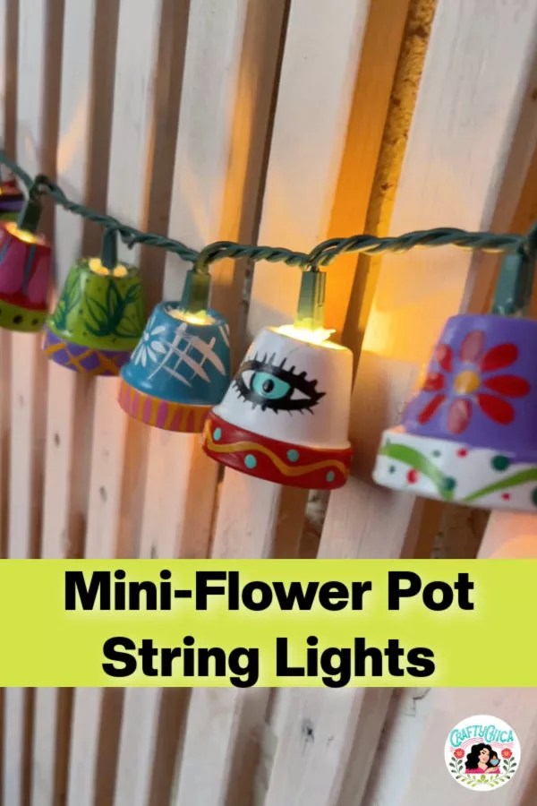 Mini flower pot craft DIY patio lights Crafty Chica