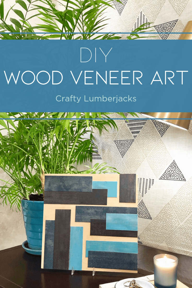 DIY Wood Veneer Art Crafty Lumberjacks