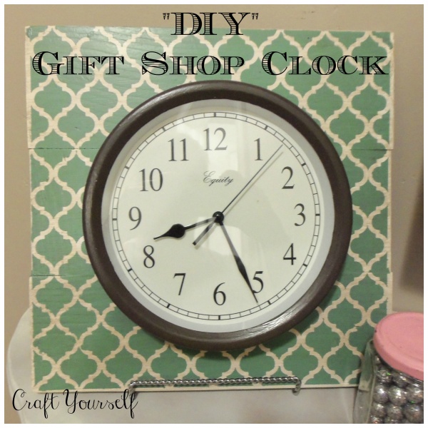 "DIY" Gift shop clock Craft
