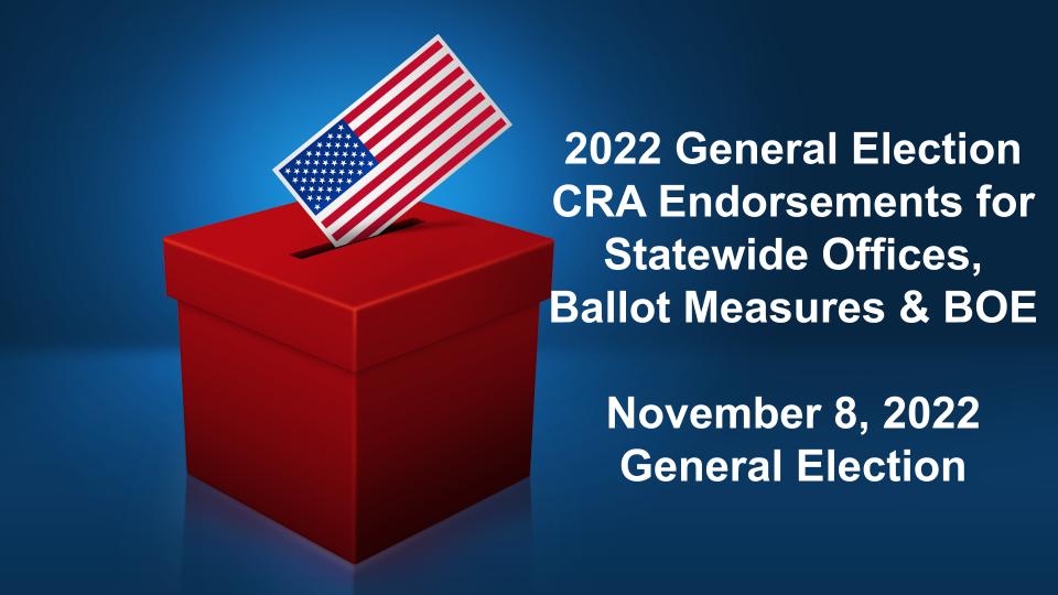 2022 General Election CRA Endorsements for Statewide Offices, Board of Equalization, and State
