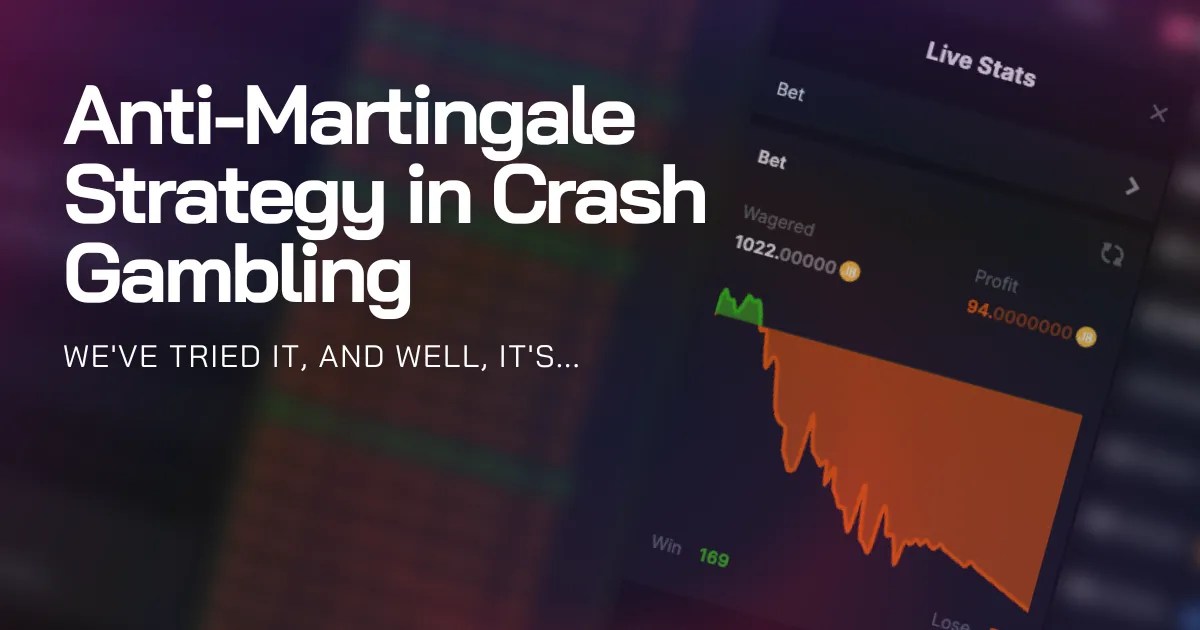 AntiMartingale Strategy In Crash Gambling Is it Any Good?