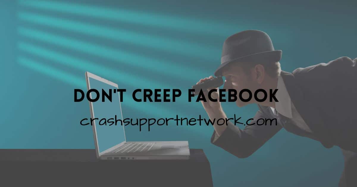 Don't Creep Facebook / Crash Support Network