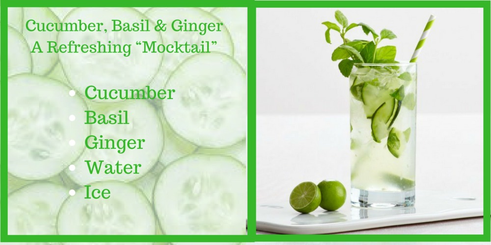 Cucumber, Basil & Ginger A Refreshing “Mocktail” Crave Nutrition