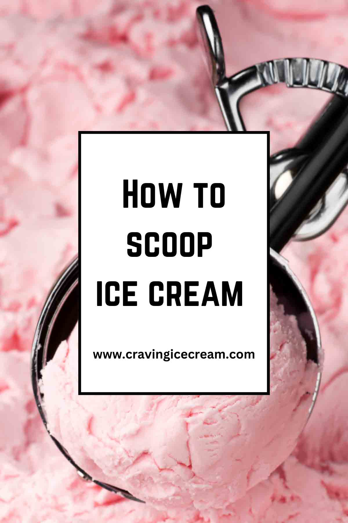 How to Scoop ice cream Craving Ice cream