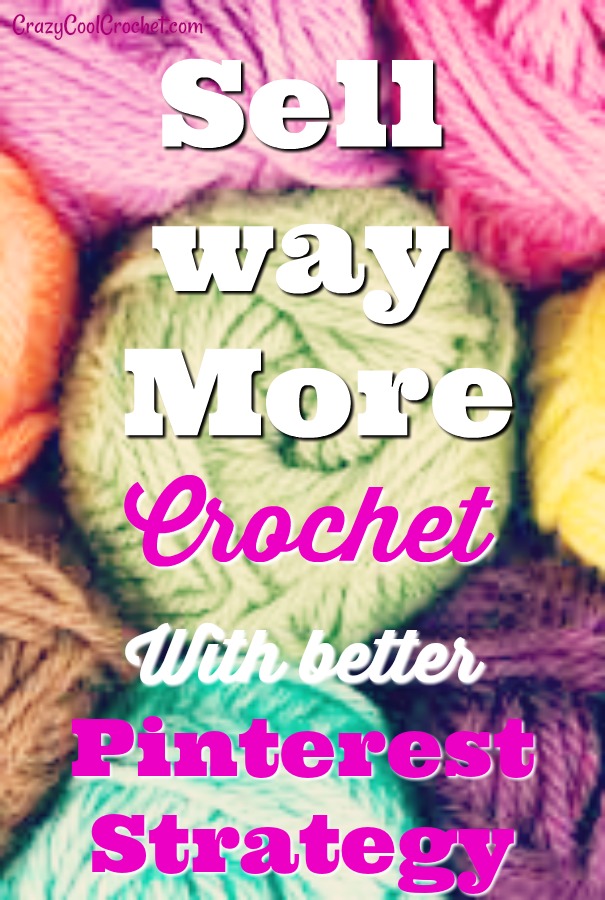 How to Sell More Crochet Crazy Cool Crochet