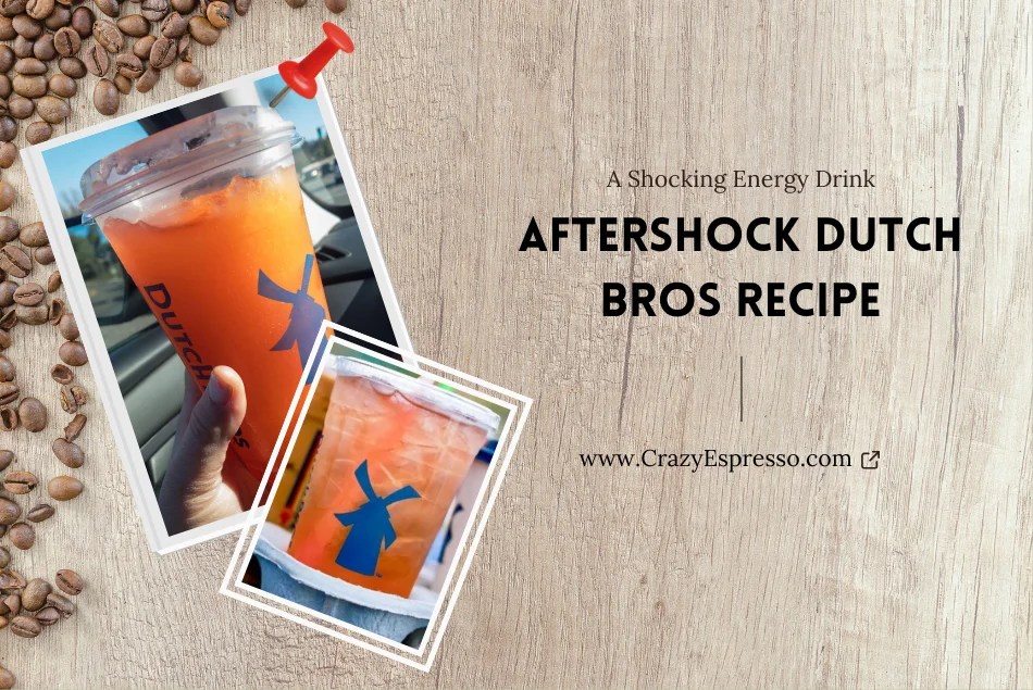 Aftershock Dutch Bros Recipe A Shocking Energy Drink