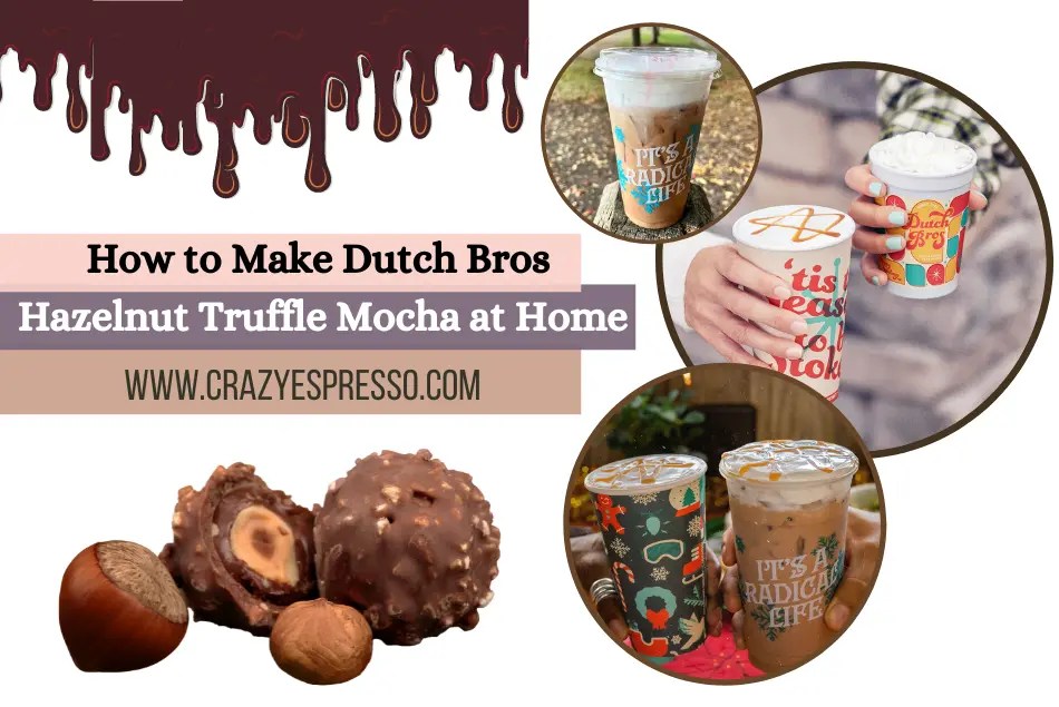 How to Make Dutch Bros Hazelnut Truffle Mocha at Home