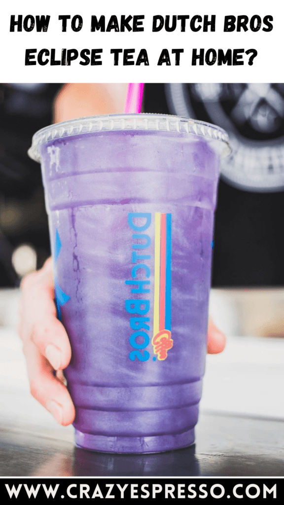 How to Make Dutch Bros Eclipse Tea at Home? Crazy Espresso