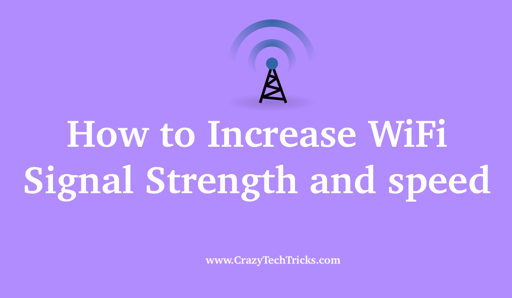 How to Increase WiFi Signal Strength and speed