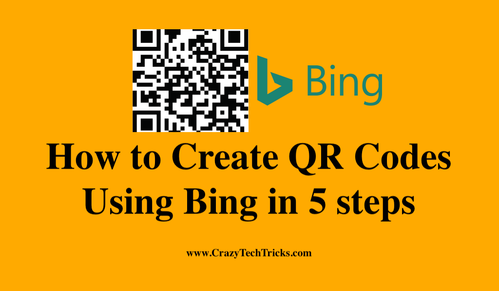 How to Create QR Codes Using Bing in 5 steps Crazy Tech Tricks