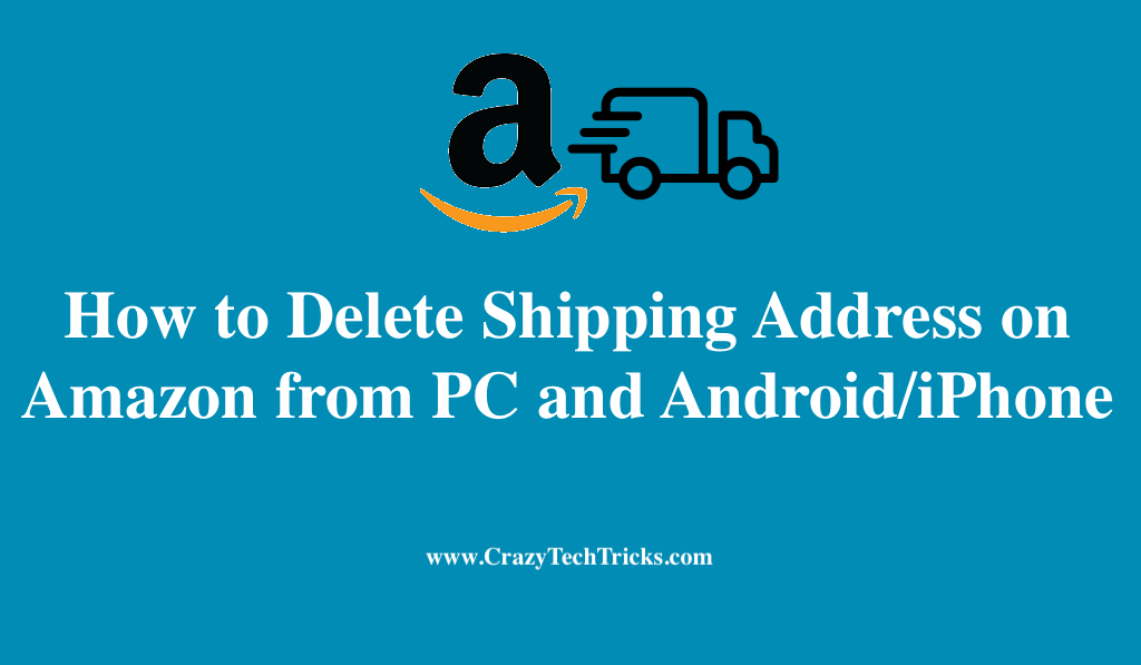 How to Delete Shipping Address on Amazon from PC and Android/iPhone