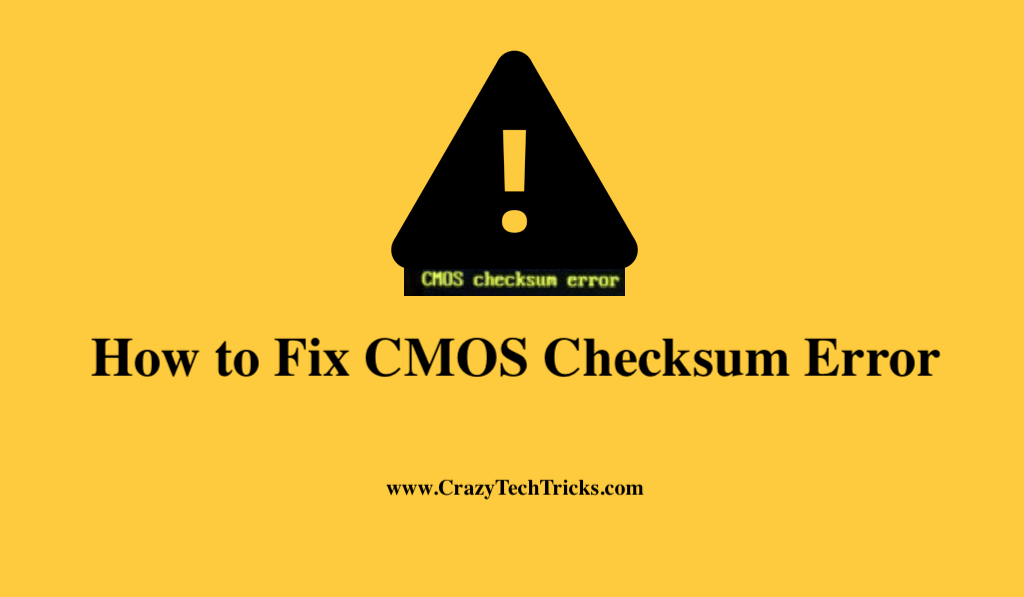 How to Fix CMOS Checksum Error Completely Crazy Tech Tricks