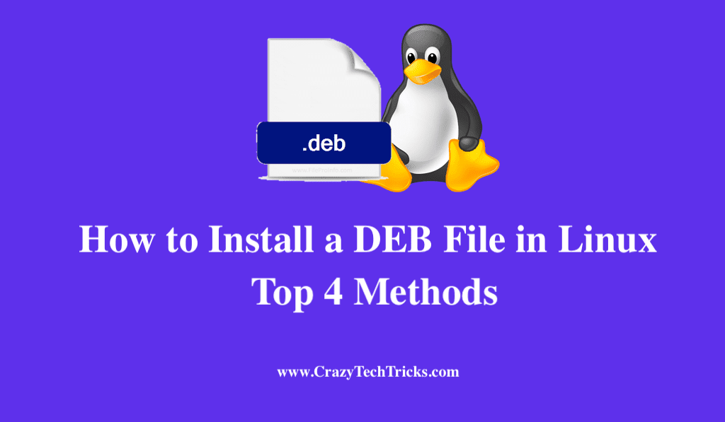 How to Install a DEB File in Linux Top 4 Methods Crazy Tech Tricks
