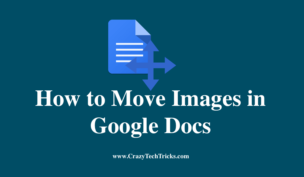 How to Move Images in Google Docs PC/Laptops, Android or iPhone Crazy Tech Tricks