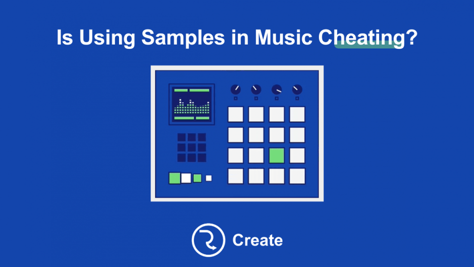 Is Using Samples in Music Cheating? RouteNote Create Blog