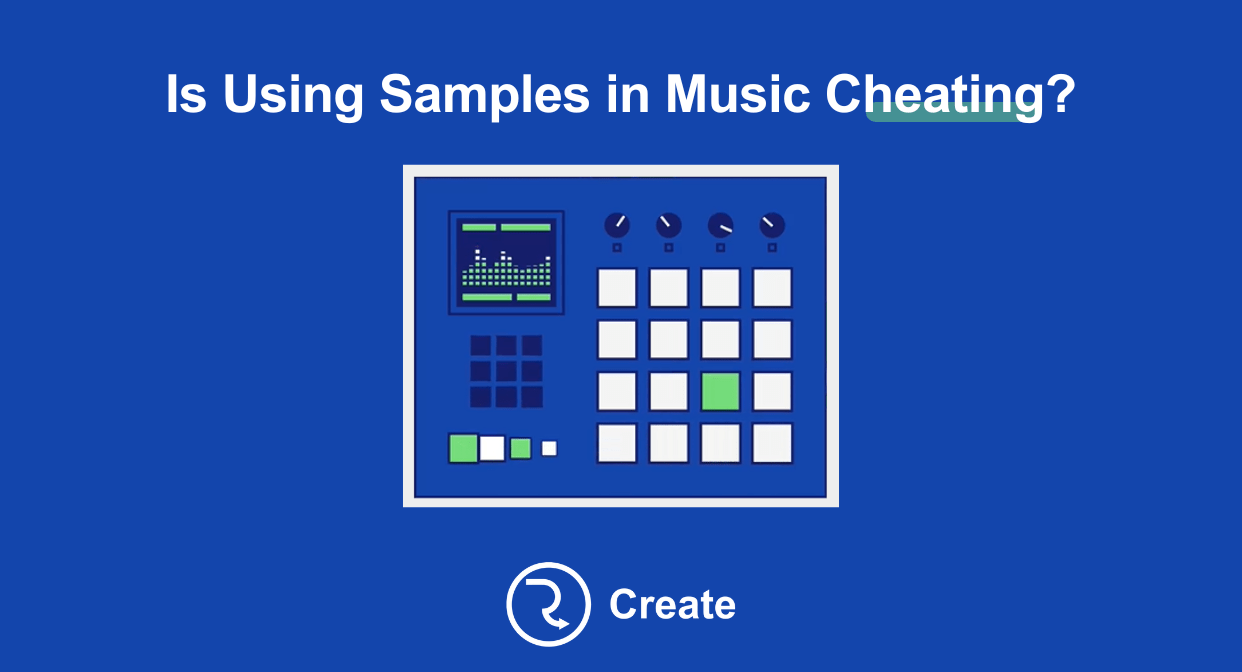 Is Using Samples in Music Cheating? RouteNote Create Blog