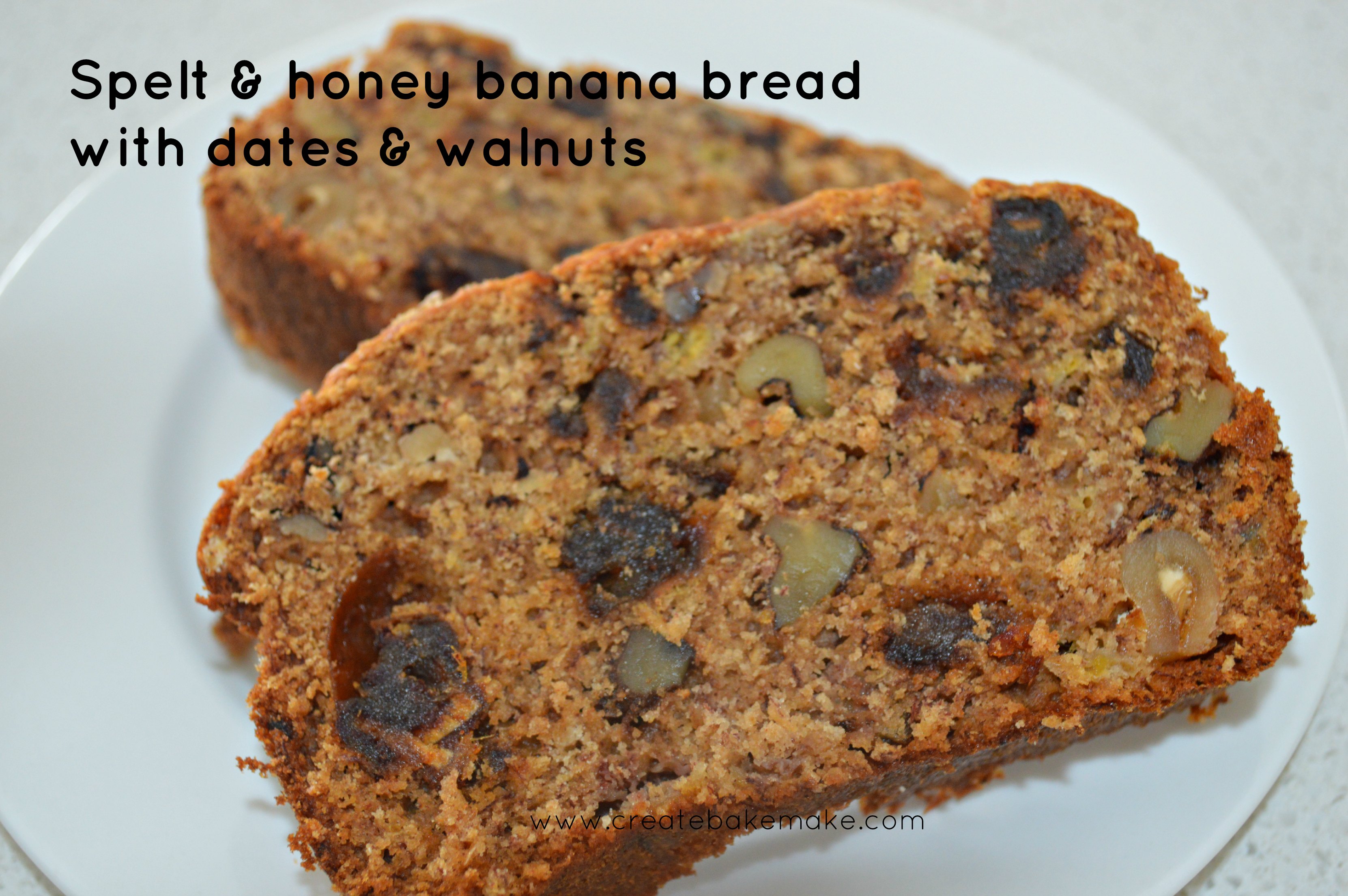 Spelt and honey banana bread with dates and walnuts Create Bake Make
