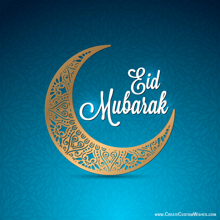 Create your own Eid Mubarak Card Create Custom Wishes