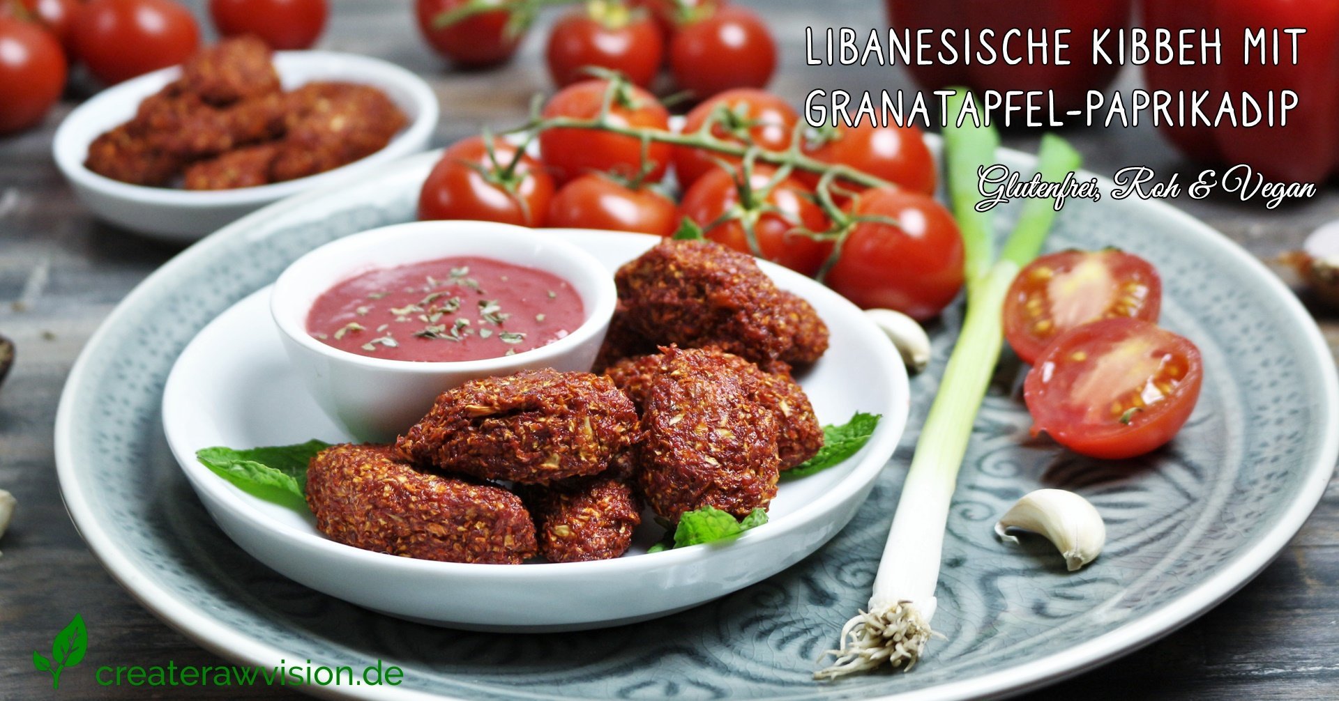 Libanesische Kibbeh mit GranatapfelPaprikadip Roh & Vegan