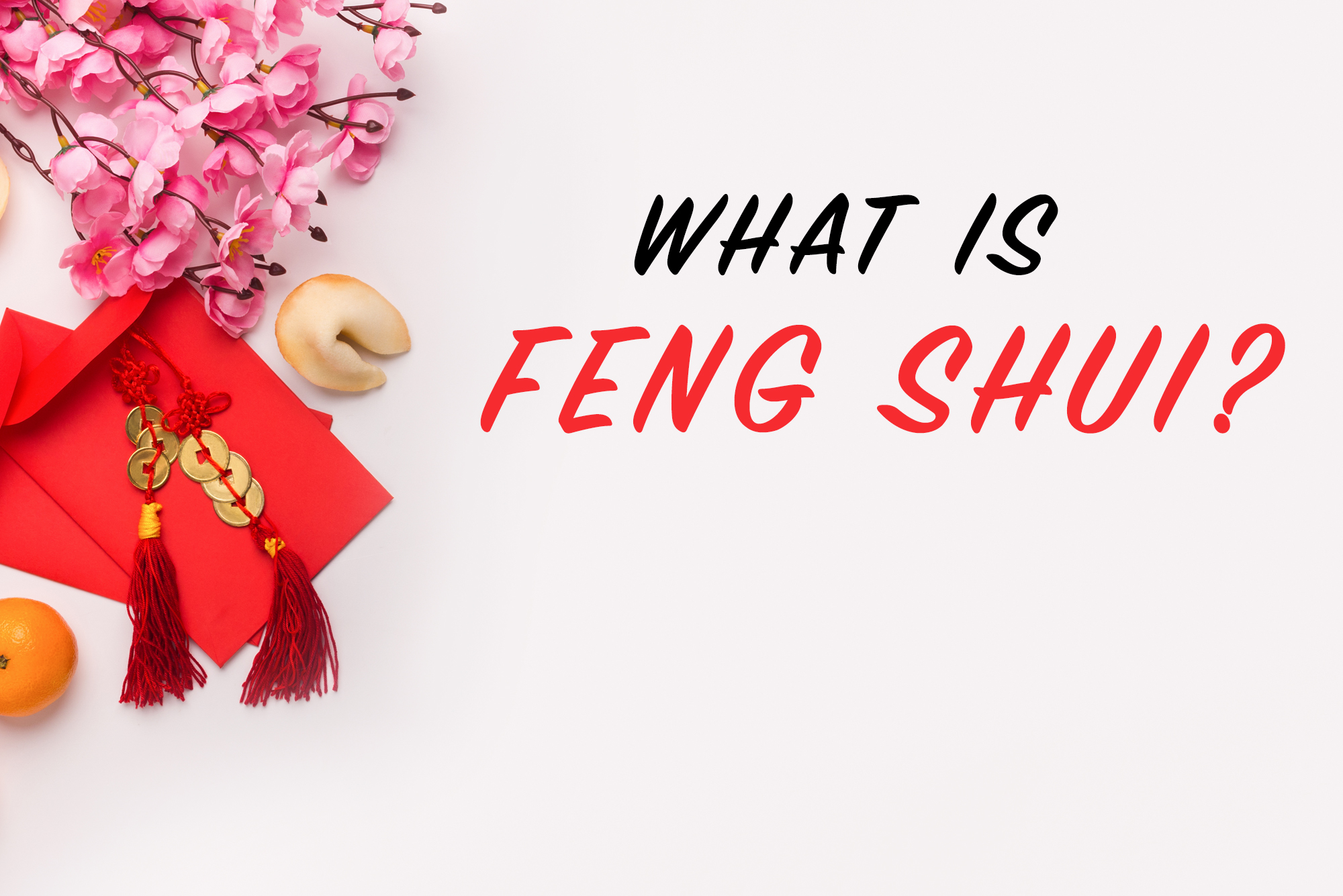 What is Feng Shui Create The Feeling