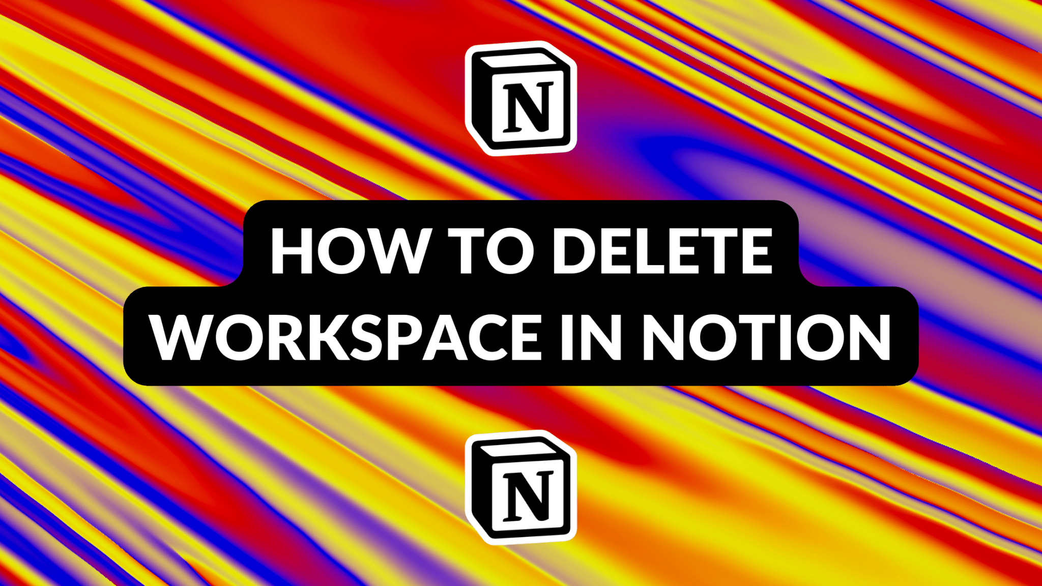 How to Delete Workspace in Notion Create with Notion
