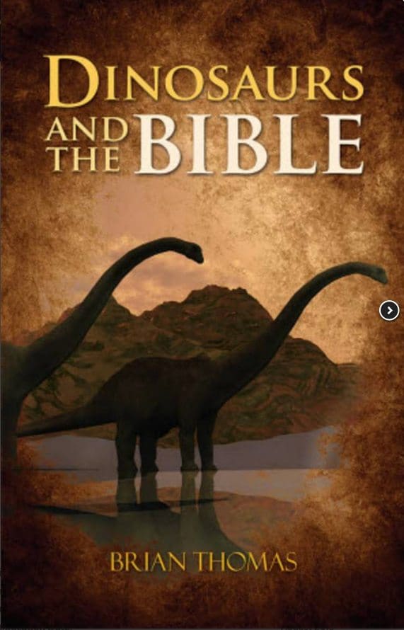 Dinosaurs And The Bible Book by Dr. Brian Thomas ICR
