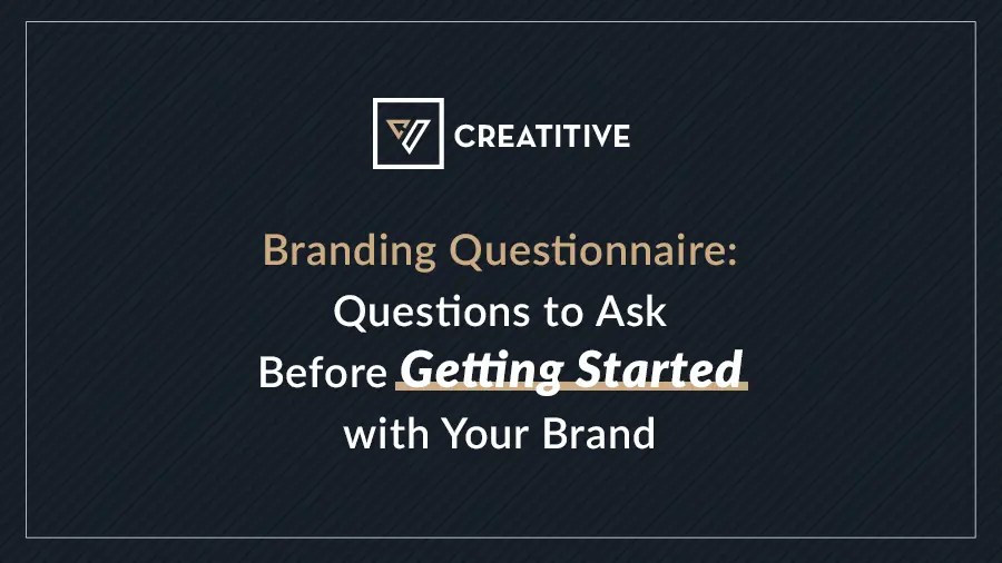 Branding Questionnaire Getting Started [DOWNLOAD]