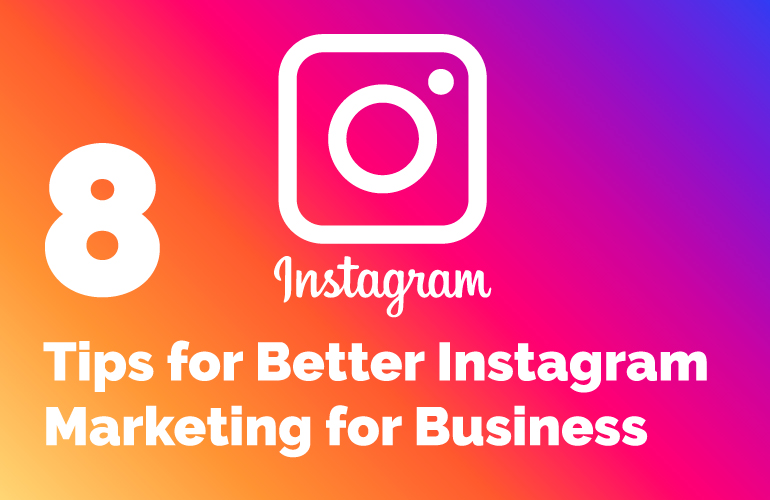 8 Tips for Better Instagram Marketing for Business Creative Beacon