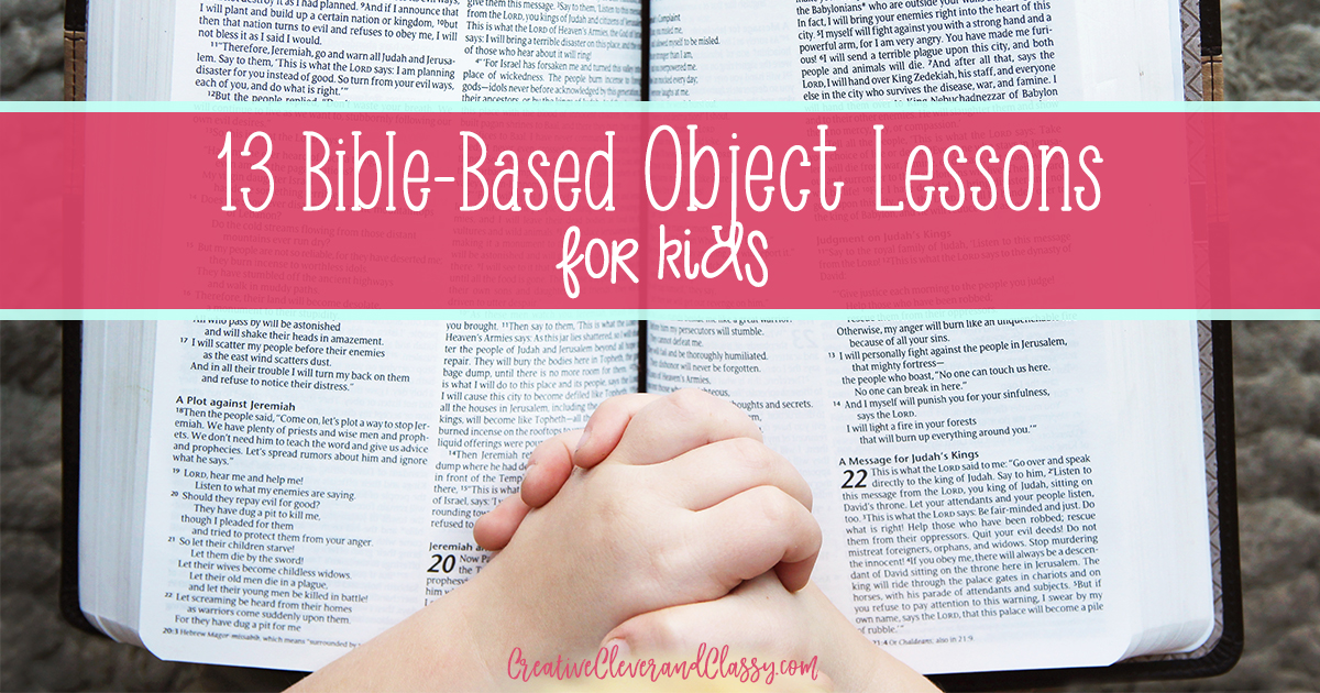 13 Bible Object Lessons for Kids and Sunday School