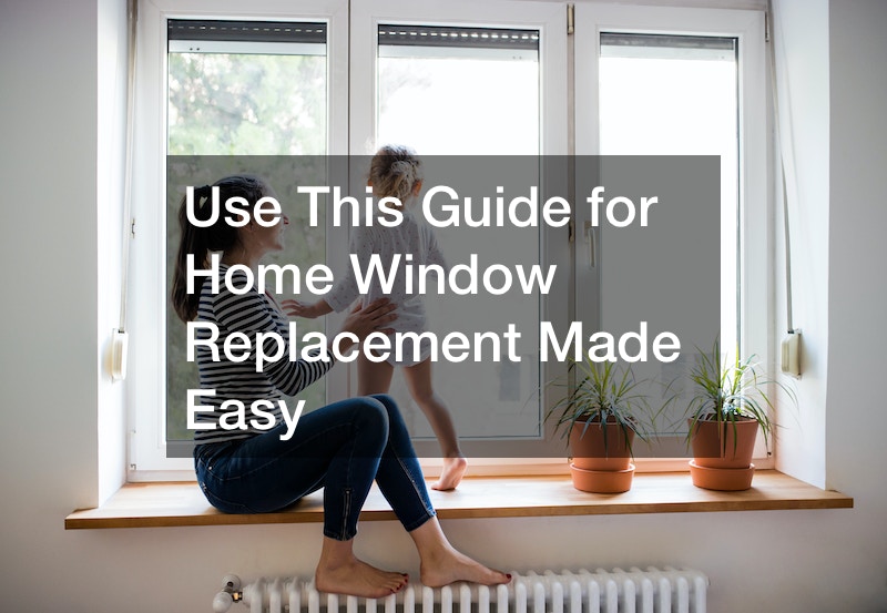 Use This Guide for Home Window Replacement Made Easy Creative