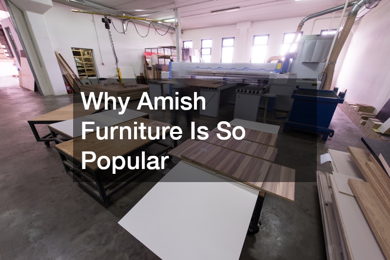 Why Amish Furniture Is So Popular Creative Decorating Ideas