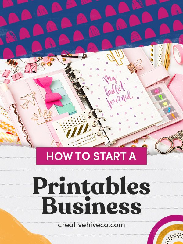 How to Start a Printables Business | Creative Hive