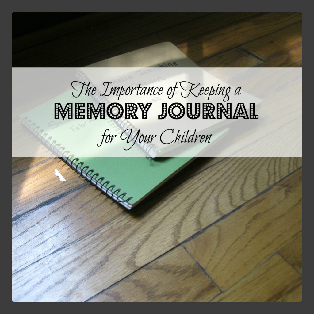 Keeping a Memory Journal for Your Children Creative Home Keeper