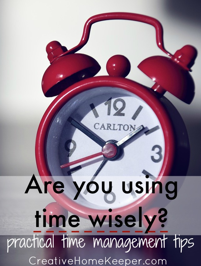 Are You Using Time Wisely? Creative Home Keeper