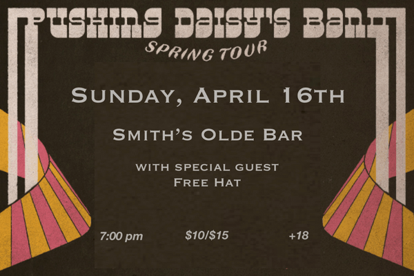 Pushing Daisy's Band Spring Tour 2023 With Support From Free Hat