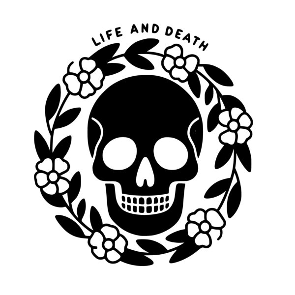 Life, Death, & Flowers SVG Image for Cricut and Silhouette