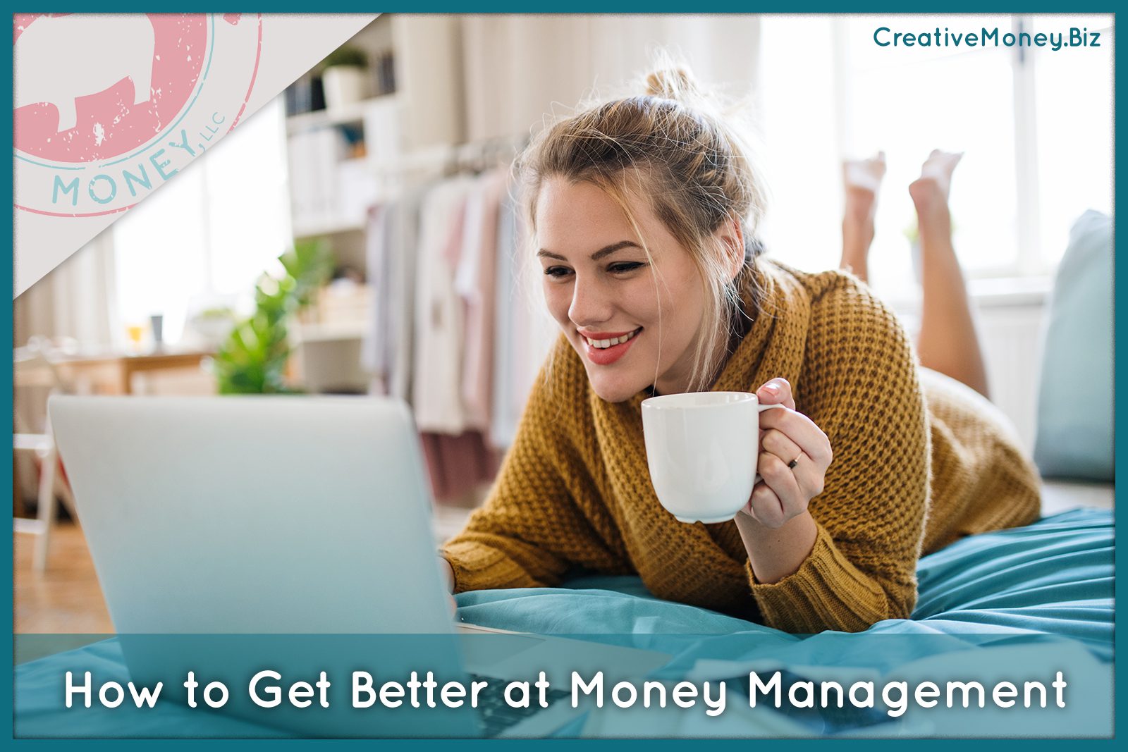 How to get better at money management Creative Money