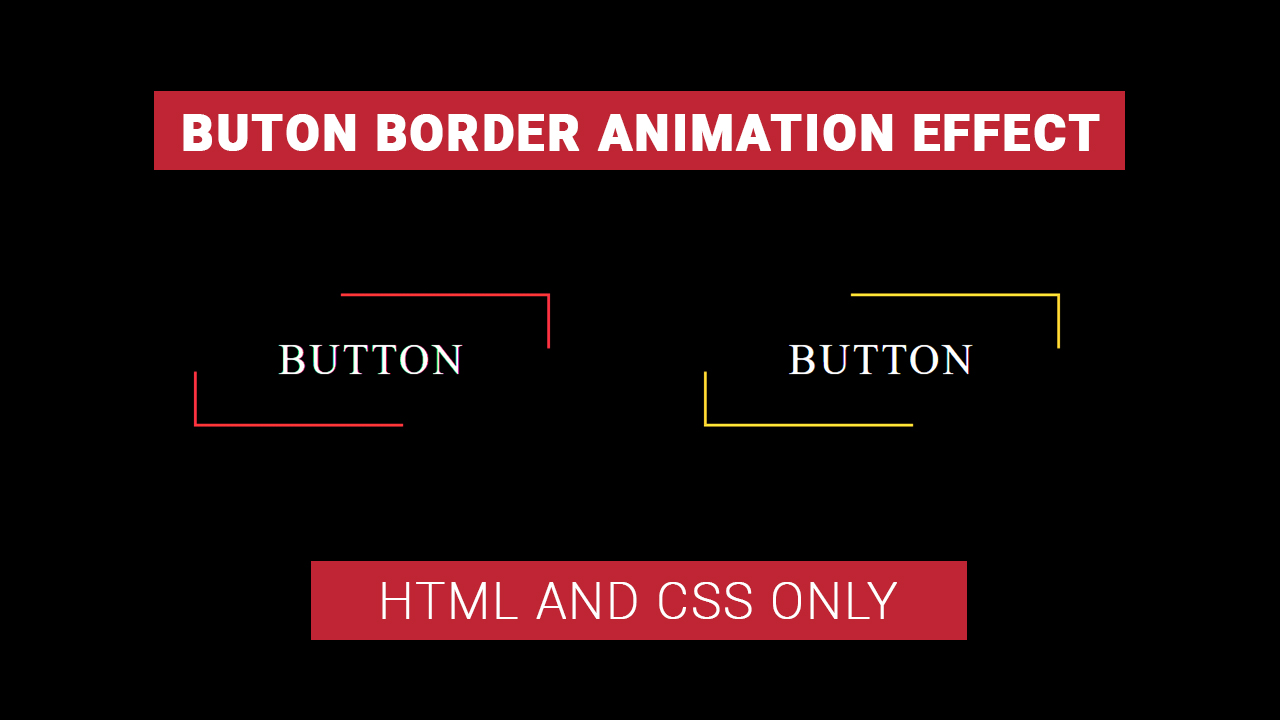 Button border animation effect in HTML and CSS with Source code