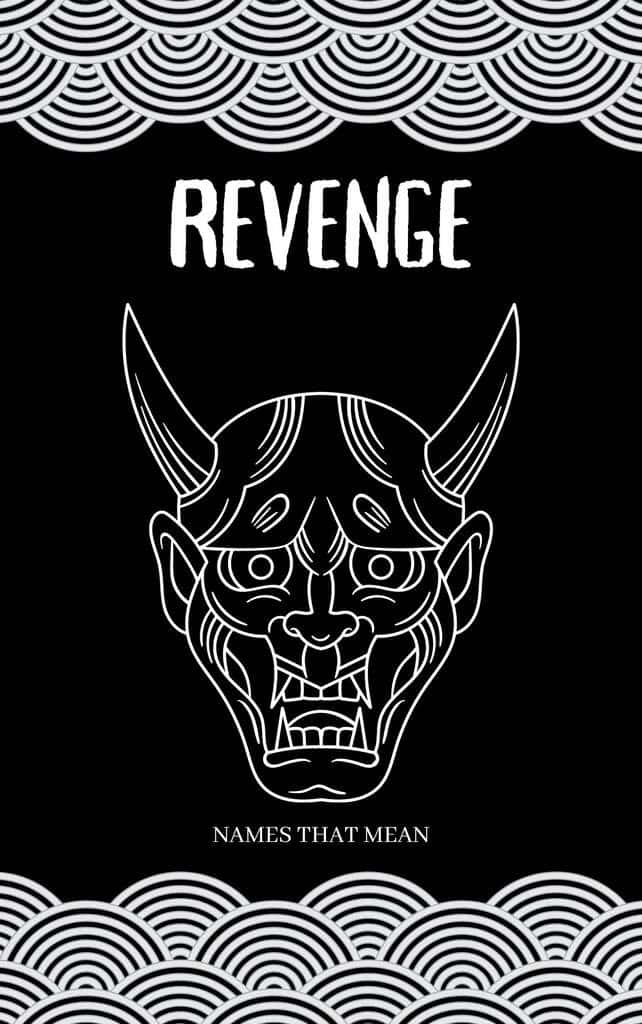120 Names That Mean Revenge And Vengeance