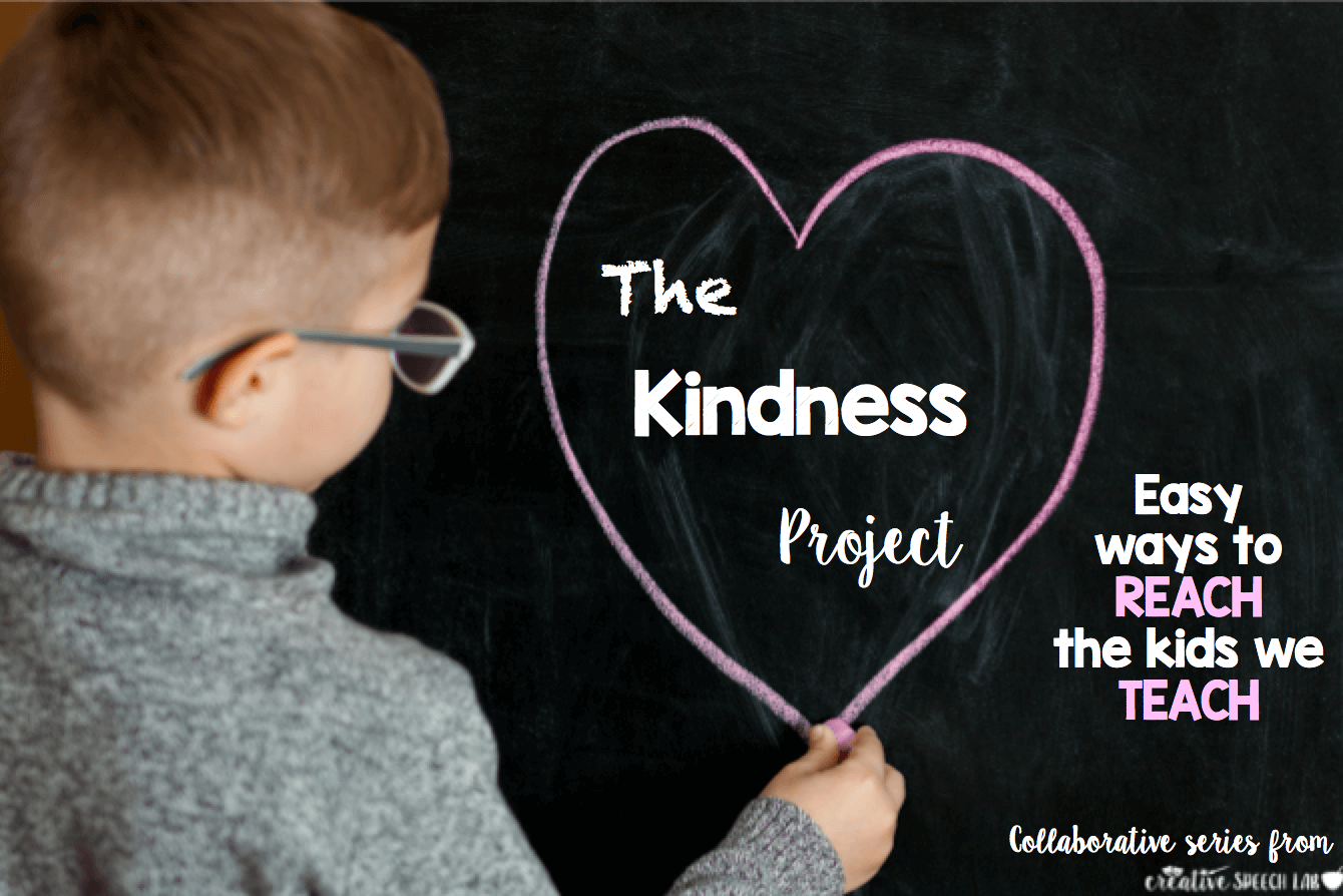 The Kindness Project Series Easy Ways to Reach the Kids We Teach