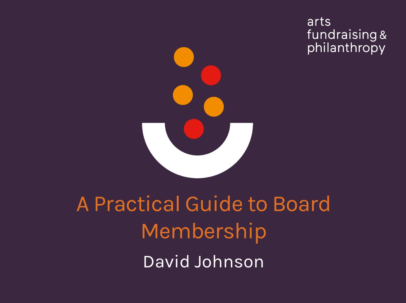 Boards & Leadership A Practical Guide to Board Membership Creative