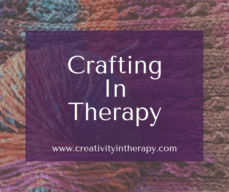 Crafting in Therapy Creativity in Therapy