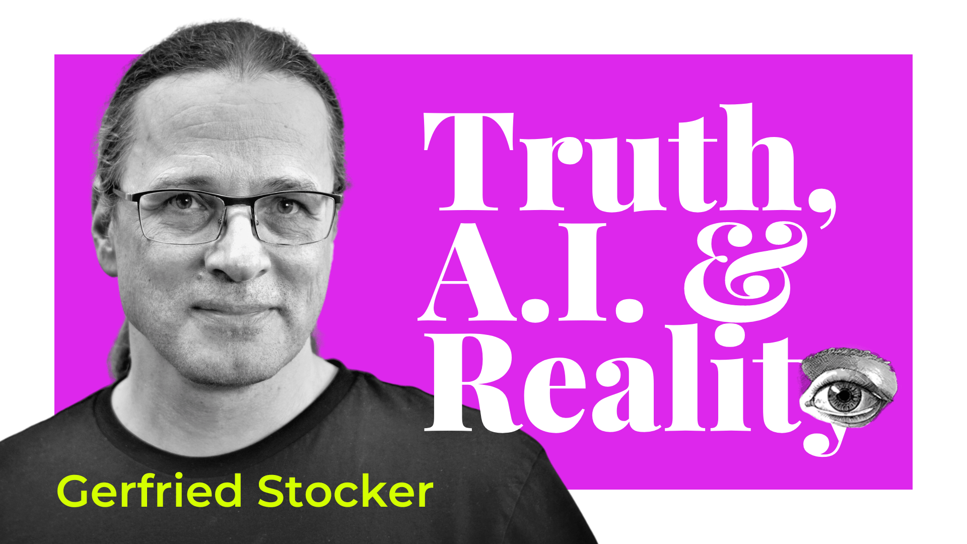 Ep11. Gerfried Stocker Truth, A.I. & Reality Creativity Squared