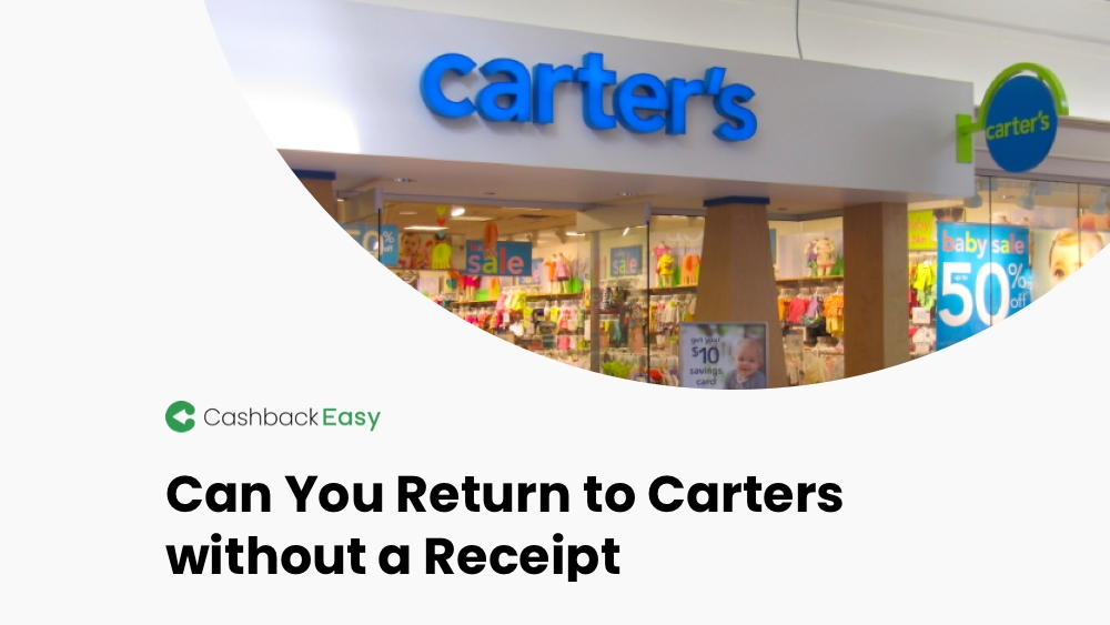 Can You Return to Carters without a Receipt Cashback Easy