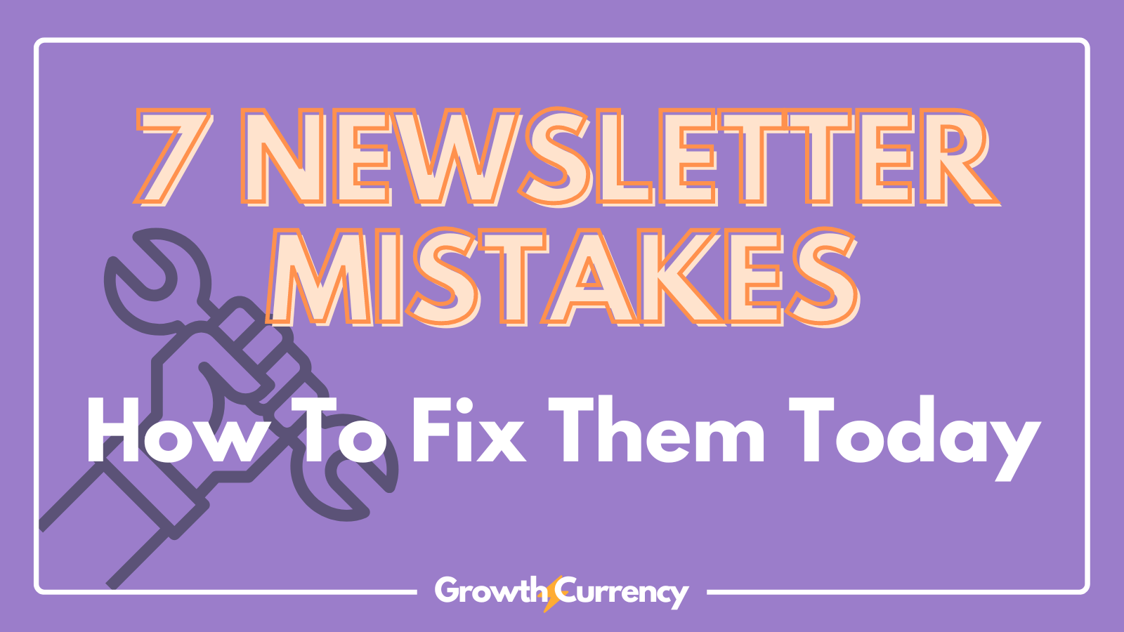 Fix These 7 Newsletter Mistakes Today creatorboom