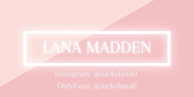 Lana Madden OnlyFans | @luckylana0 review (Leaks, Videos, Nudes)