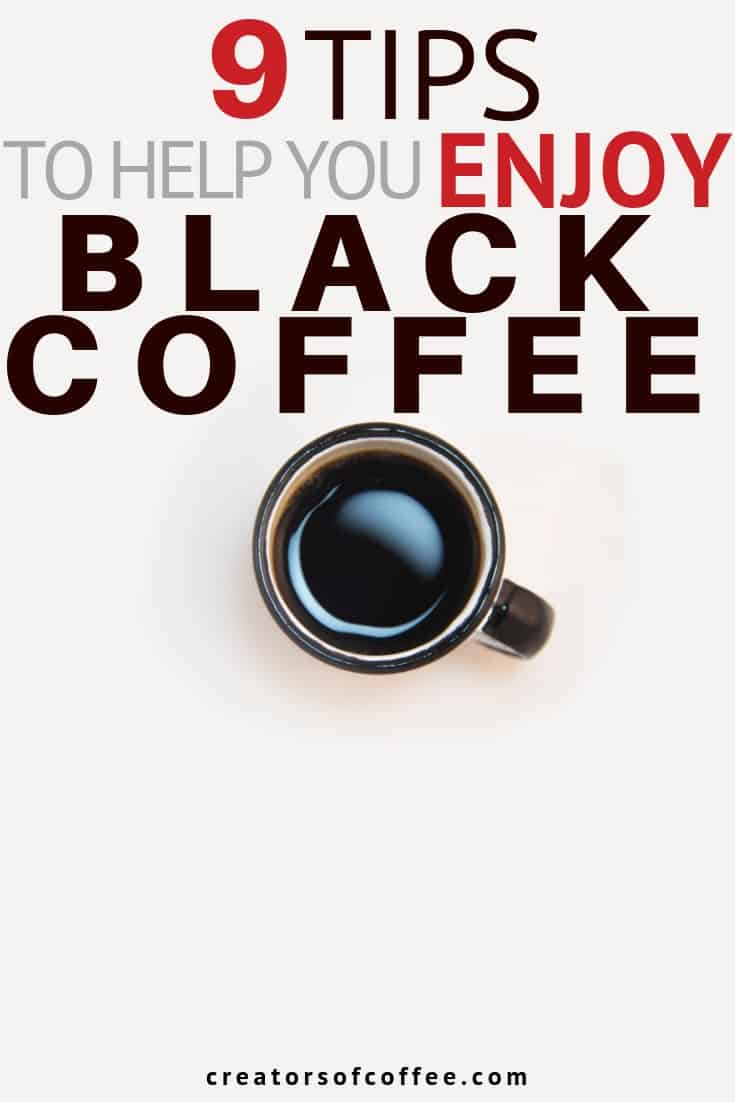 How to drink black coffee (and actually enjoy it) Creators of Coffee